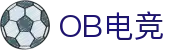 OB·欧宝(中国)电竞股份有限公司官方网站-电竞行业引领者